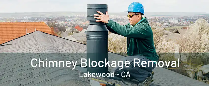 Chimney Blockage Removal Lakewood - CA