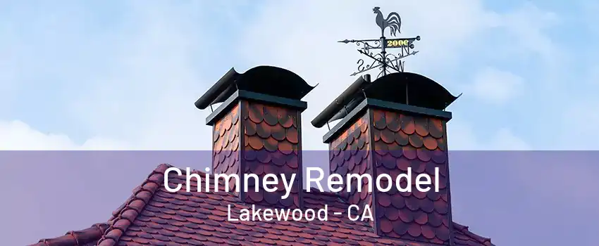 Chimney Remodel Lakewood - CA