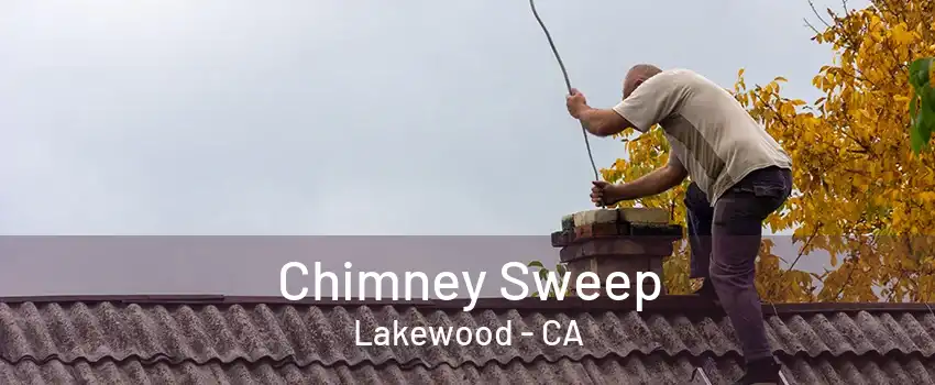 Chimney Sweep Lakewood - CA