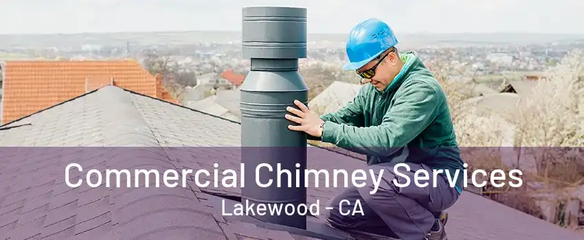 Commercial Chimney Services Lakewood - CA