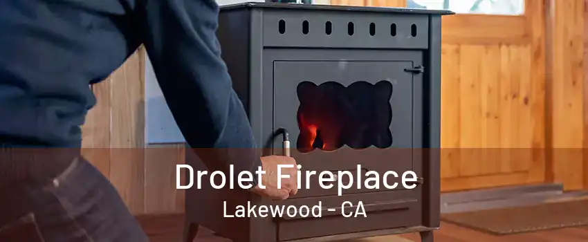 Drolet Fireplace Lakewood - CA