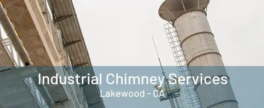 Industrial Chimney Services Lakewood - CA