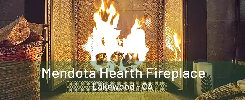 Mendota Hearth Fireplace Lakewood - CA