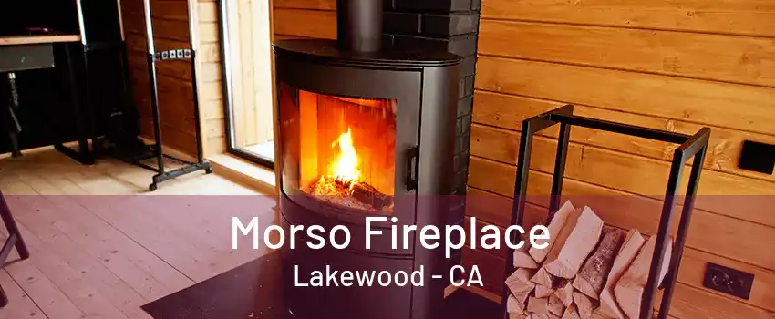 Morso Fireplace Lakewood - CA