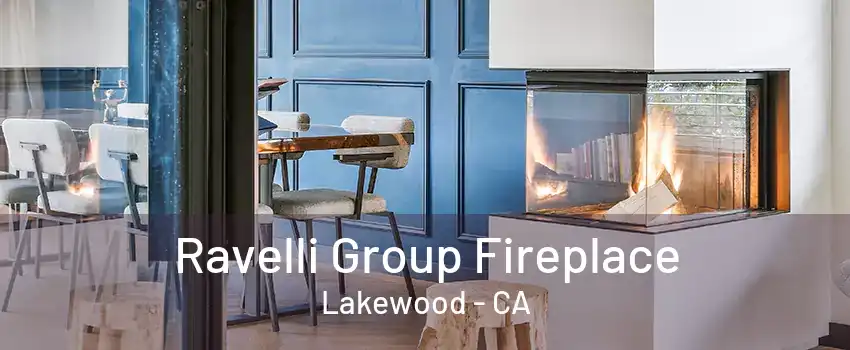 Ravelli Group Fireplace Lakewood - CA