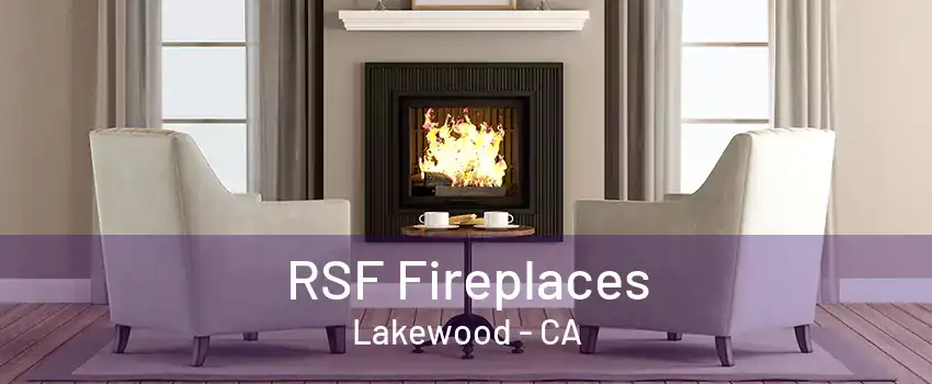 RSF Fireplaces Lakewood - CA